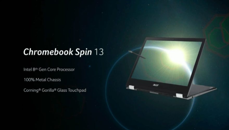 New Acer Chromebook Spin 13, Chromebook 13 launching at Acer Next Event