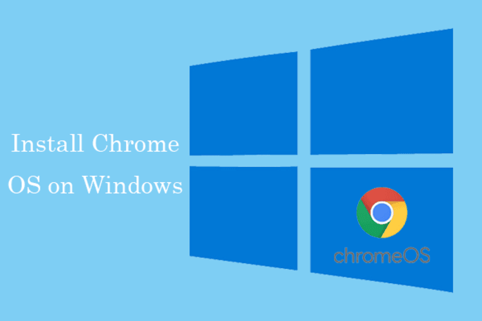 How to Install Chrome OS on Windows