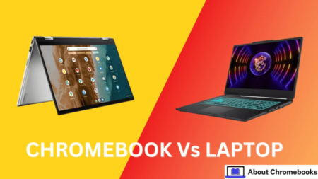 Chromebook vs. Laptop: What is better?