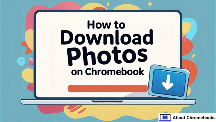 How to Download Photos on Your Chromebook?