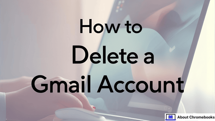 how to delete a gmail account
