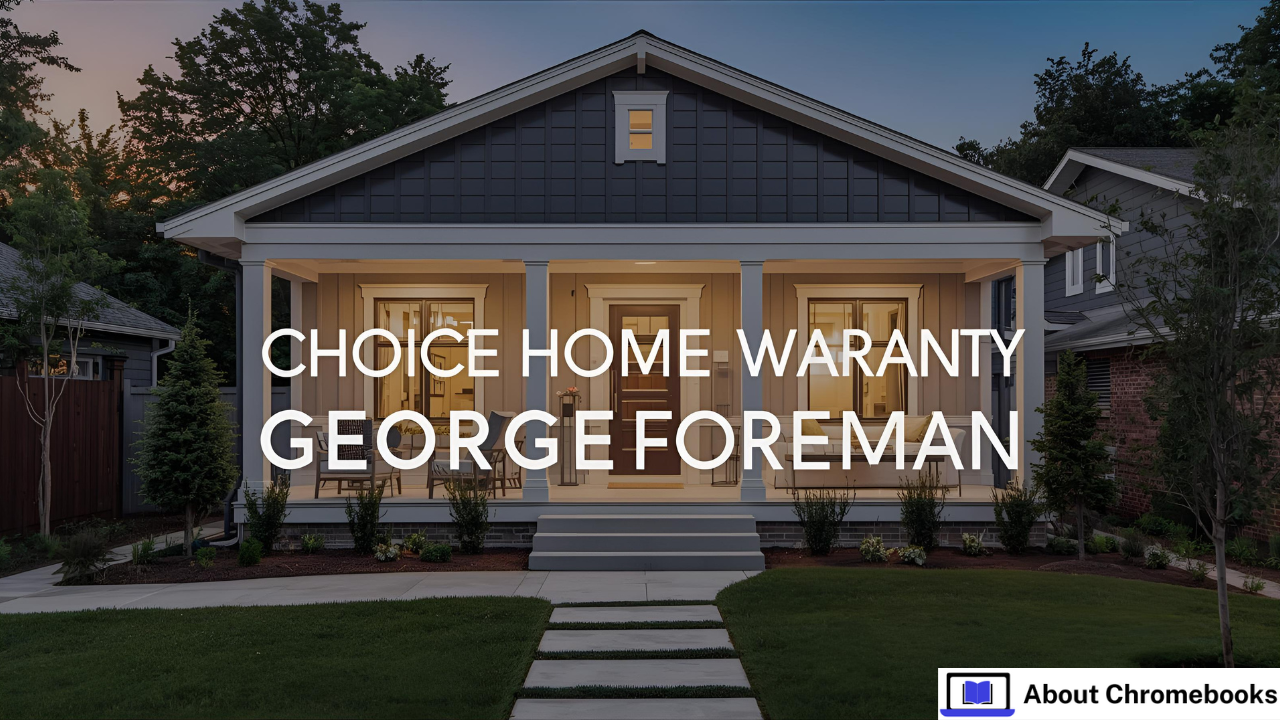 choice home warranty george foreman
